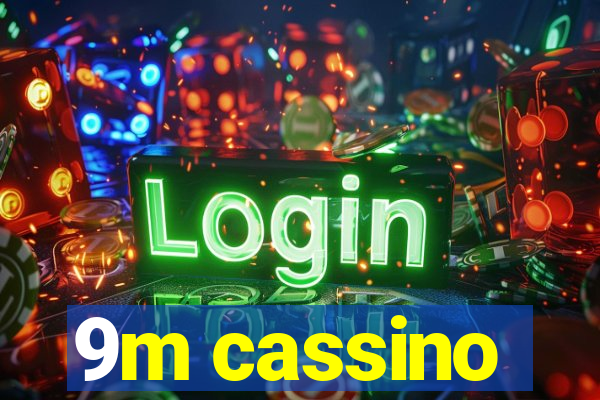 9m cassino